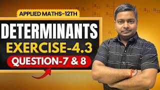 Applied Maths Class 12 Exercise 4.3 Q7 &amp; Q8 | Determinants Chapter Full Solution 2026 Cramer's RULE