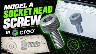 Creo Parametric Tutorial for Beginners | Model a Socket Head Screw Update