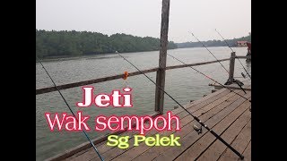 Trip Jeti Wak Sempoh  Sg Pelek 