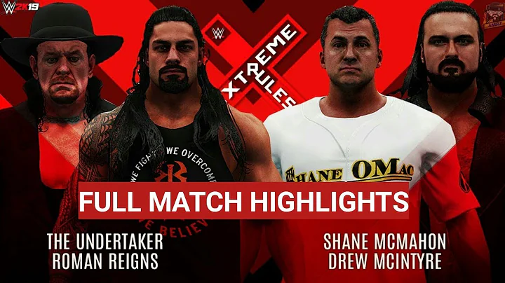 FULL MATCH - Roman Reigns & Undertaker vs. Drew Mcintyre & Shane McMahon : WWE Extreme Rules (2019)