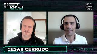 Celebrity MEET THE HACKER con Fede Pacheco I T02E06 I César Cerrudo Wealth