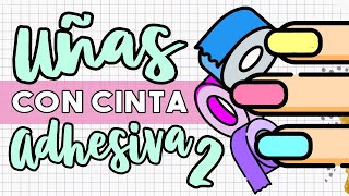 ¡5 NUEVAS OPCIONES! · UÑAS CON CON CINTA ADHESIVA EN 5 MIN · PARTE 2