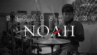 SEPARUH AKU - NOAH (Drum Cover) By Diandra