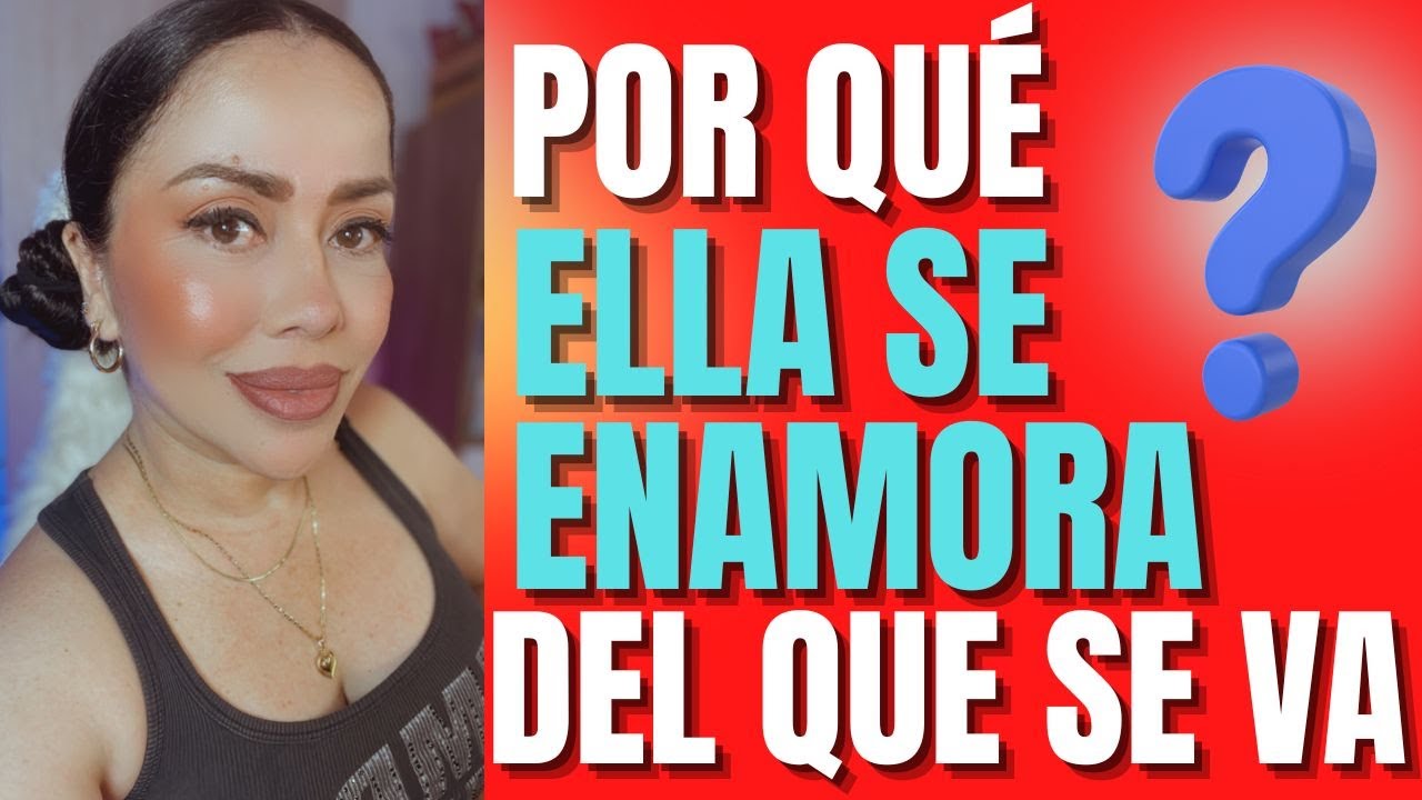 🔥¿POR QUE LAS MUJERES SE ENAMORAN DE LOS HOMBRES QUE LAS DEJAN IR?/ Avanzarte