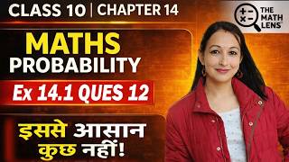 Class 10 Maths Ch 14 Probability Ex 14.1 Q12 | NCERT CBSE | Step-by-Step 🔥 #mamtasharmathemathlens