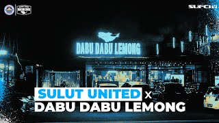 Sulut United X Dabudabu Lemong