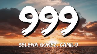 Selena Gomez, Camilo - 999 (Letra☘