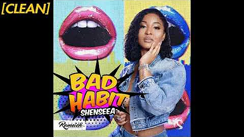 [CLEAN] Shenseea - Bad Habit