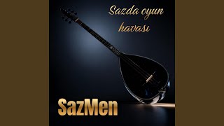 Sazda Oyun havası - Sazmen