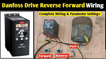 Danfoss Drive Reverse Forward Connection! How to Run Motor Reverse Forward with Drive
