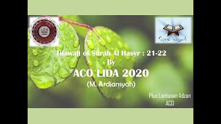 Tilawah Aco LIDA 2020 (Beautiful Recitation of Surah Al Hasyr 21-22)