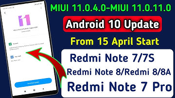 MIUI 11.0.4.0 - MIUI 11.0.11.0 With Android 10 Update | Redmi Note 7/7S ,8,8A,7Pro 😍😍