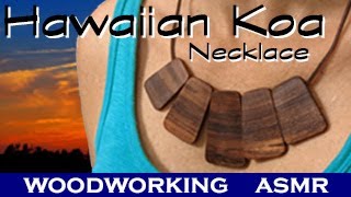 Making a Bib Necklace from Hawaiian Koa Wood on the CNC - ASMR