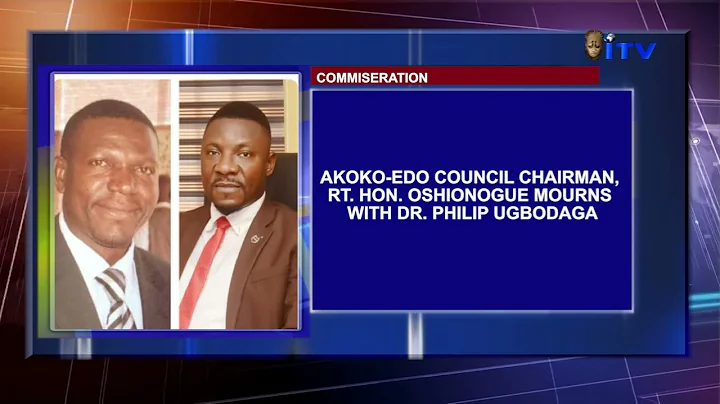 COMMISERATION: Akoko-Edo Council Chairman, Rt. Hon. Oshionogue Mourns With Dr. Philip Ugbodaga