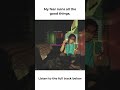 My fear ruins all the good things.