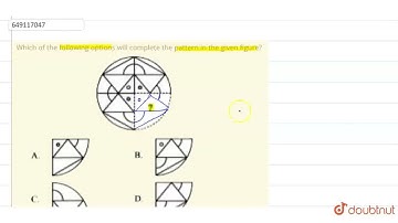 Which of the following options will complete the pattern in the given figure? | CLASS 7 | IMO QU...