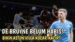 KEVIN DE BRUYNE BELUM HABIS! 6 ASSIST GILA & BIKIN DUNIA KAGET! | MANCHESTER CITY VS ASTON VILLA