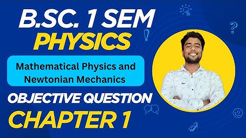 B.Sc 1st Semester Physics|1st Semester Physics Unit-1st Important MCQ Or Objective Question 