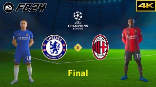 FC 24 - CHELSEA vs. AC MILAN - UEFA CHAMPIONS LEAGUE FINAL - [4K]