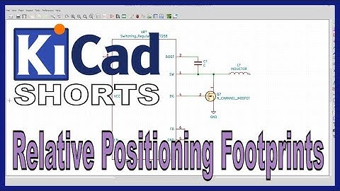 #108 - KiCad - Relative Positioning of Footprint