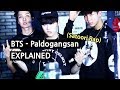 BTS - Paldogangsan (Satoori Rap) Explained by a Korean