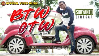 Lagu Batak Terbaru - BTW OTW - Suryanto Siregar ( Video Music)