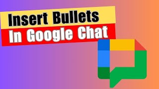 Google Chat Tutorial: How to Insert Bullets In Google Chat Text Message