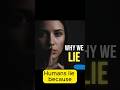 why we lie