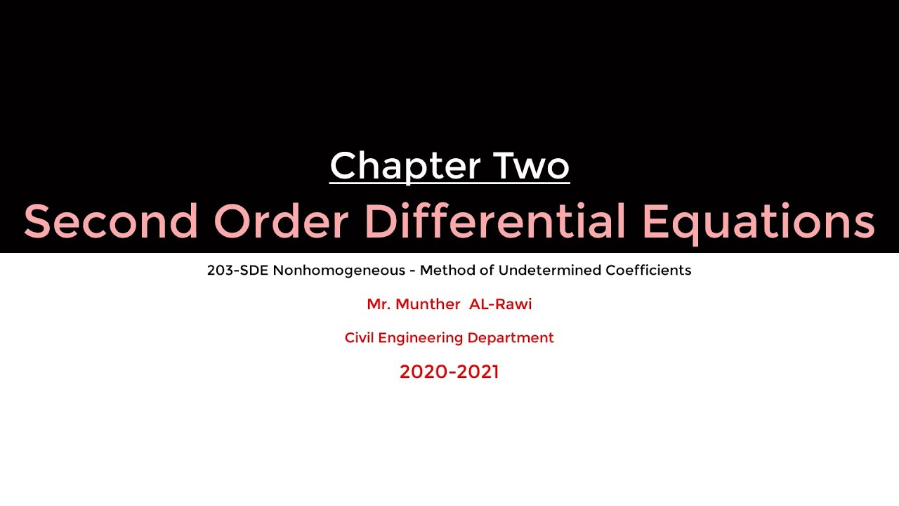 203 Engineering Analysis   SDE  Second Order Linear Nonhomogeneous DE   Method o