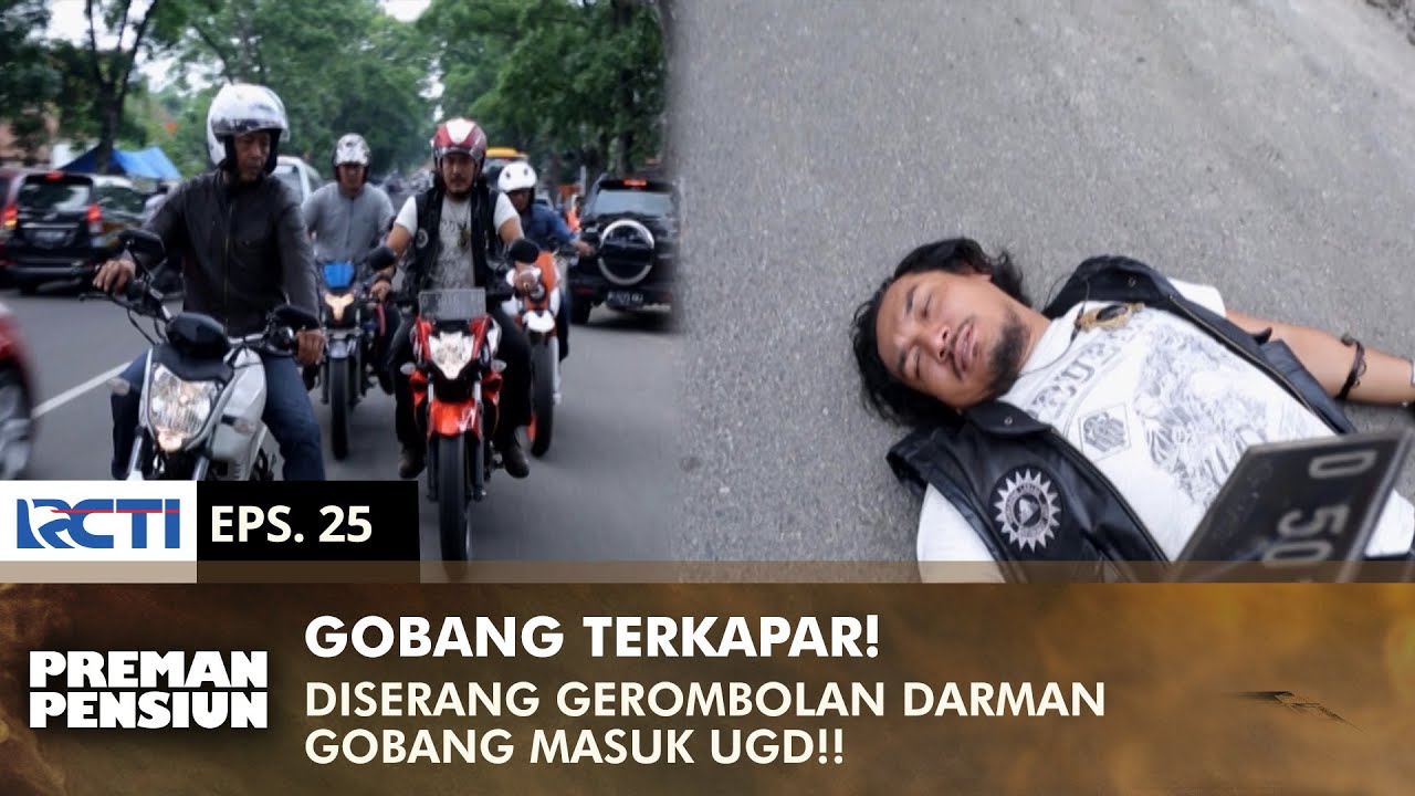 TERKAPAR DI JALAN! Gobang Masuk UGD Setelah Diserang Darman | PREMAN PENSIUN 3 | EPS 25 (2/2)