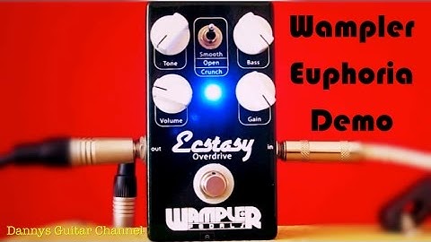 Wampler - Euphoria Overdrive Pedal Demo