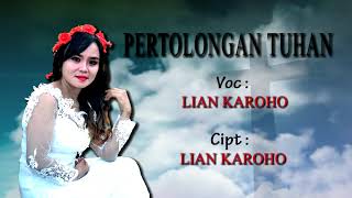 LIAN KAROHO - PERTOLONGAN TUHAN