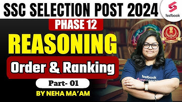 Reasoning Order and Ranking | SSC Selection Post 2024  | SSC Selection Phase 12 | By Neha Ma