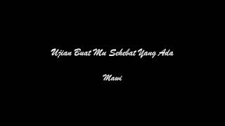 Download Lagu Ujian Buat Mu Sehebat Yang Ada - Mawi