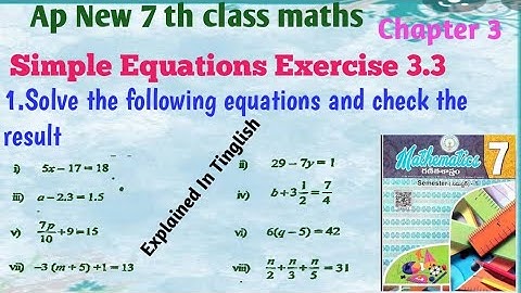 Ap New 7 th class maths/ simple equations exercise 3.2 problem no:1/ Exercise 3.3 first problem