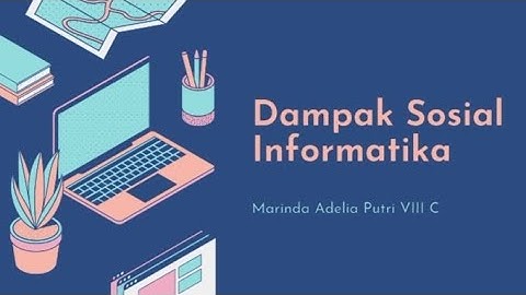 Tugas video informatika kls 8 bab 7 : Dampak Sosial Informatika