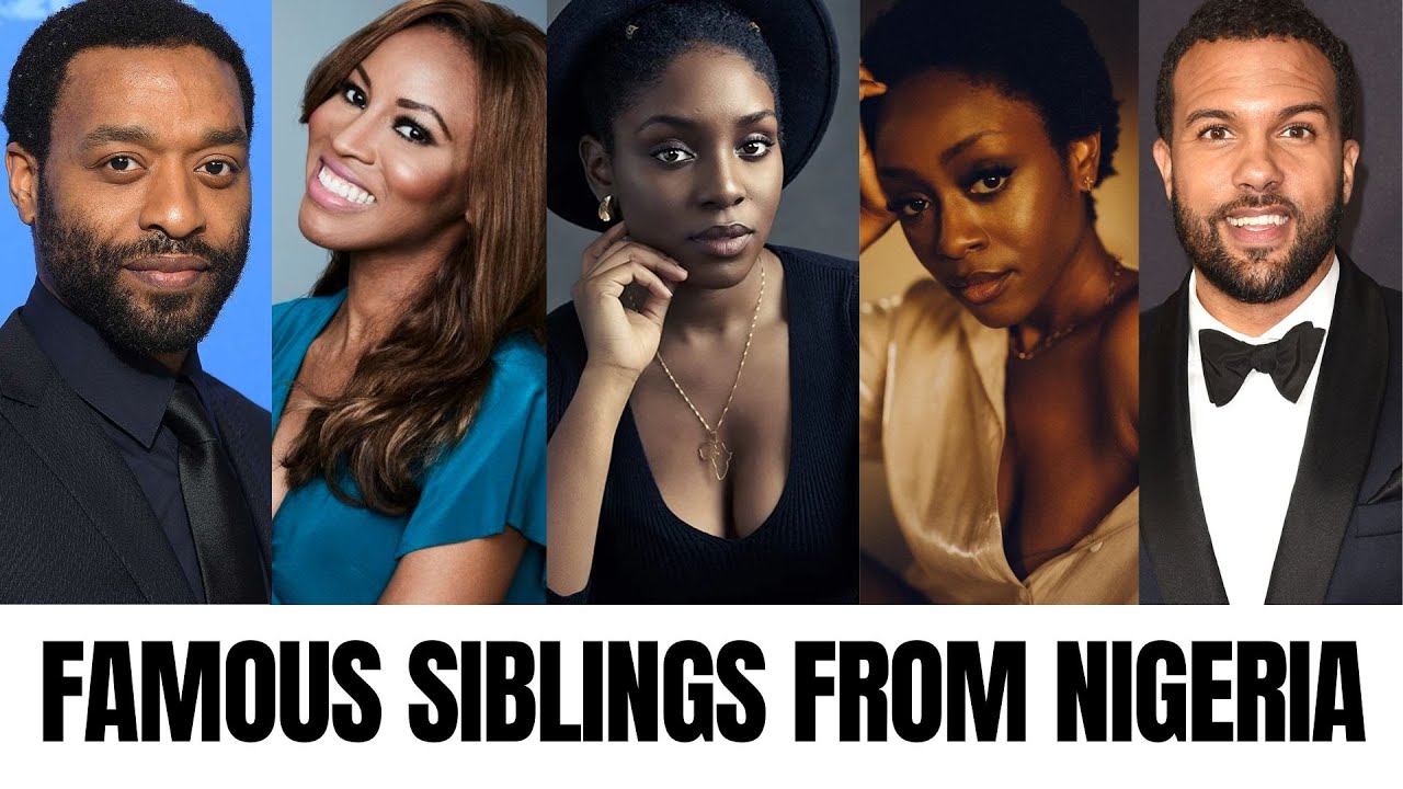 Famous Celebrity Siblings From Nigeria In Global Entertainment
