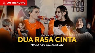 Download lagu Dara Ayu Feat James AP - Dua Rasa Cinta mp3