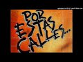 POR ESTAS CALLES - YORDANO DI MARZO ( SONIDO FULL HD )