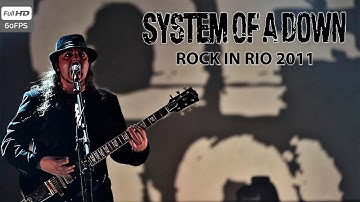 System Of A Down - Rock In Rio 2011 - Full Concert Proshot 1080p 60FPS