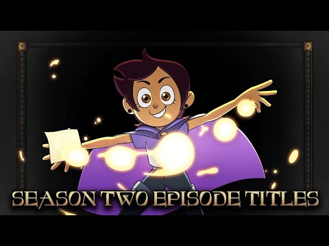 The Owl House Season 2 Episode Titles, Synopses, and Predictions!