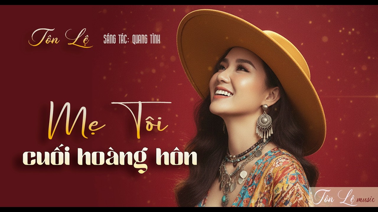 MẸ TÔI CUỐI HOÀNG HÔN– Ngày Con Trở Về… Là ngày Mẹ đi xa? | Tôn Lệ music- nhạc Buồn Về Mẹ