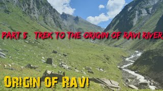 Origin of Ravi | Part 5 Trek to the Origin of Ravi river |