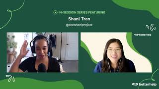 In Session | @Theshaniproject Shani Tran, LPCC