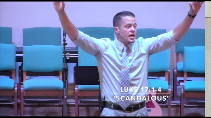 "Scandalous" - Luke 17:1-4 (7.19.15) - Pastor Jordan Rogers