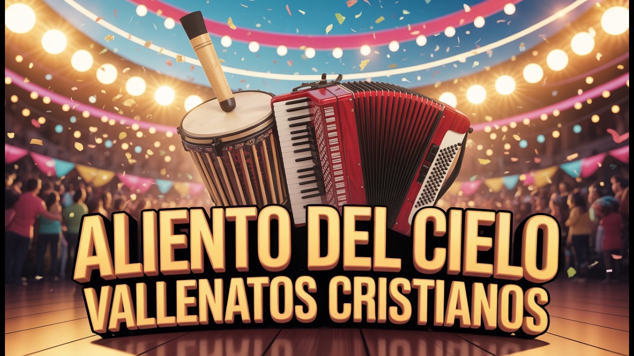 Vallenatos Cristianos Para Alabar A Dios Con El Corazon Y Alegria.