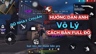 FREE FIRE | Hướng Dẫn Anh Vô Lý Cách Bắn Full Đỏ Với Độ Nhạy Siêu Chuẩn