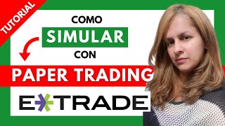 🔴 Como SIMULAR con PAPER TRADING en E*TRADE 🤑 TRADING para PRINCIPIANTES