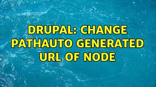 Celebrity Drupal: Change pathauto generated URL of node (2 Solutions!!) Profile