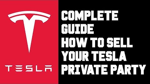 How To Sell Your Tesla Private Party? Factory Resetting Your Tesla & Transferring Ownership in App